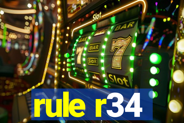 rule r34